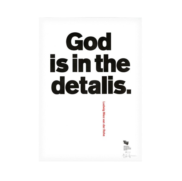 Print . GOD IS IN THE DETALIS