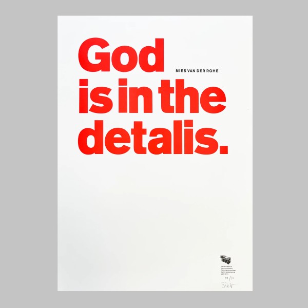 Druck . GOD IS IN THE DETALIS